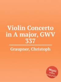 Violin Concerto in A major, GWV 337