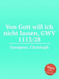 Von Gott will ich nicht lassen, GWV 1113/28