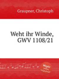 Weht ihr Winde, GWV 1108/21