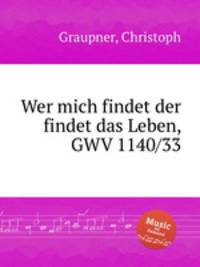 Wer mich findet der findet das Leben, GWV 1140/33