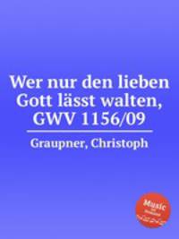 Wer nur den lieben Gott lsst walten, GWV 1156/09
