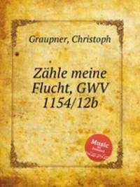 Zhle meine Flucht, GWV 1154/12b