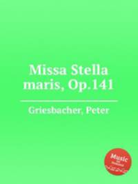 Missa Stella maris, Op.141