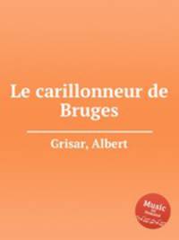 Le carillonneur de Bruges