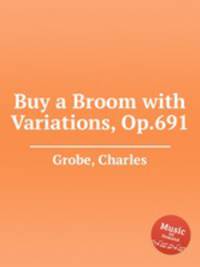 Buy a Broom with Variations, Op.691