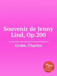 Souvenir de Jenny Lind, Op.200