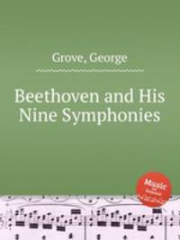 Beethoven and His Nine Symphonies