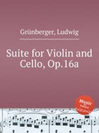Suite for Violin and Cello, Op.16a