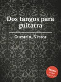 Dos tangos para guitarra