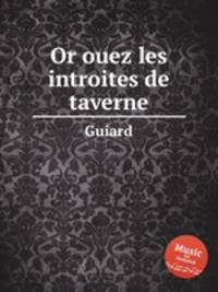 Or ouez les introites de taverne