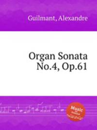 Organ Sonata No.4, Op.61