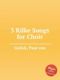 3 Rilke Songs for Choir
