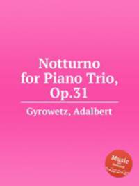 Notturno for Piano Trio, Op.31