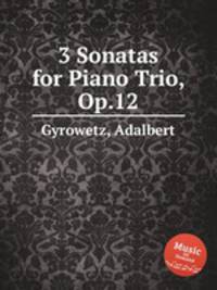 3 Sonatas for Piano Trio, Op.12