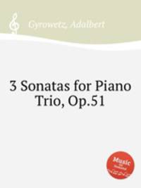 3 Sonatas for Piano Trio, Op.51