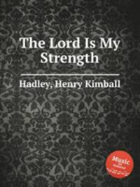 The Lord Is My Strength