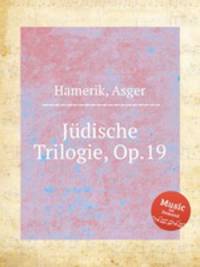 Jdische Trilogie, Op.19