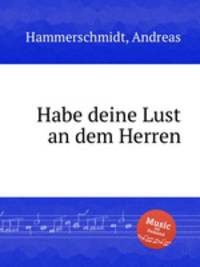Habe deine Lust an dem Herren