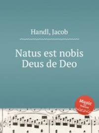 Natus est nobis Deus de Deo