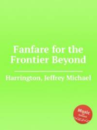 Fanfare for the Frontier Beyond