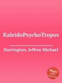 KaleidoPsychoTropos