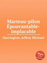 Marteau-pilon pouvantable-implacable
