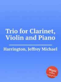 Trio for Clarinet, Violin and Piano