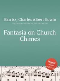 Fantasia on Church Chimes