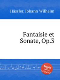 Fantaisie et Sonate, Op.3