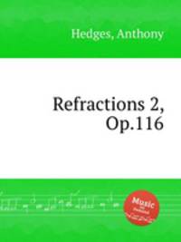 Refractions 2, Op.116