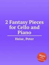 2 Fantasy Pieces for Cello and Piano