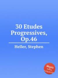 30 Etudes Progressives, Op.46