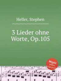 3 Lieder ohne Worte, Op.105