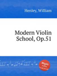 Modern Violin School, Op.51