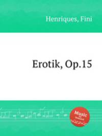 Erotik, Op.15