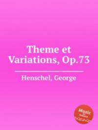 Theme et Variations, Op.73