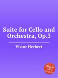 Suite for Cello and Orchestra, Op.3
