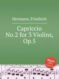 Capriccio No.2 for 3 Violins, Op.5
