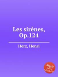 Les sirnes, Op.124