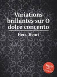 Variations brillantes sur O dolce concento
