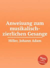 Anweisung zum musikalisch-zierlichen Gesange