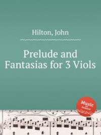 Prelude and Fantasias for 3 Viols