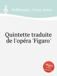 Quintette traduite de l`opra `Figaro`