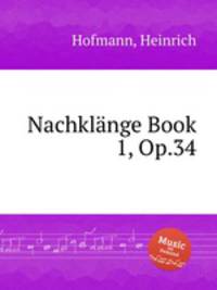 Nachklnge Book 1, Op.34