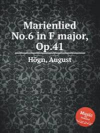 Marienlied No.6 in F major, Op.41