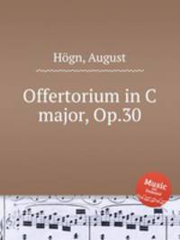 Offertorium in C major, Op.30