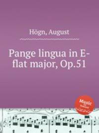 Pange lingua in E-flat major, Op.51