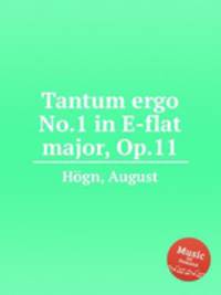 Tantum ergo No.1 in E-flat major, Op.11