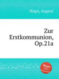 Zur Erstkommunion, Op.21a