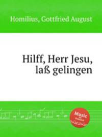 Hilff, Herr Jesu, la gelingen